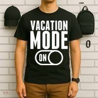 Vacation Mode On T-Shirt thumb 6