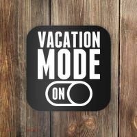 Vacation Mode On Coaster thumb 0