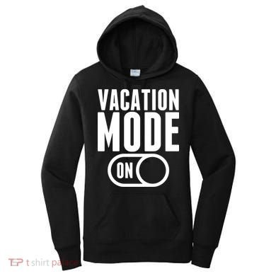 Vacation Mode On Women's Hoodie
