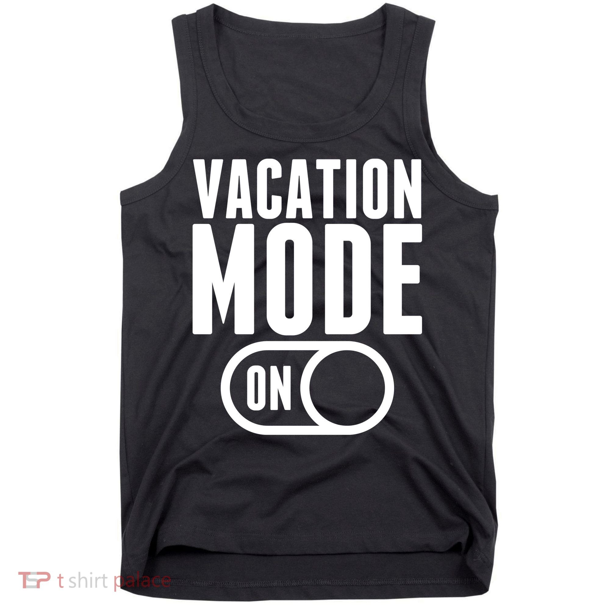 Vacation Mode On Tank Top
