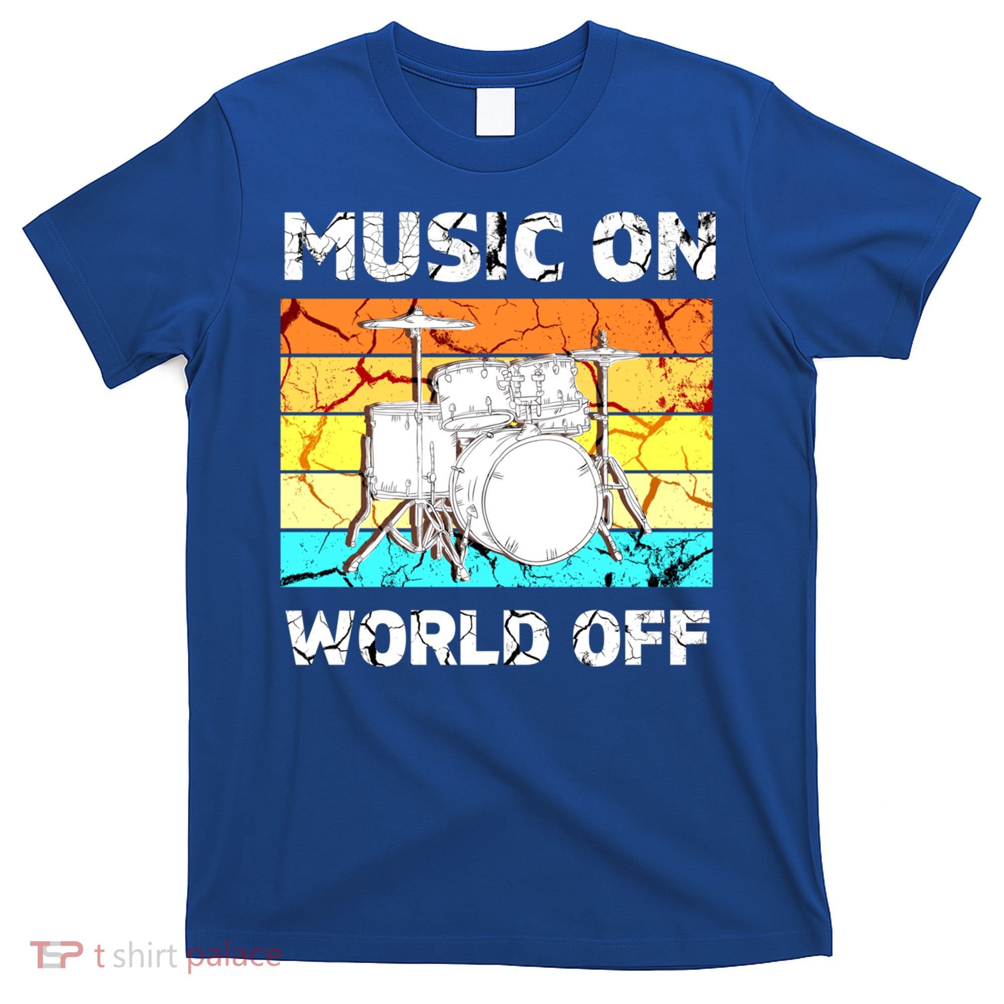 Vintage Music On World Off Drum Set Music Lover Meaningful Gift T-Shirt