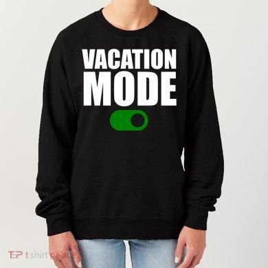 Vacation Mode On Women's Sweatshirt