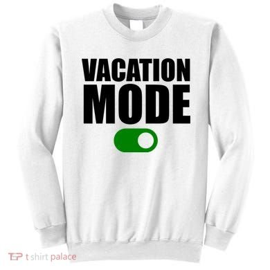 Vacation Mode On Sweatshirt