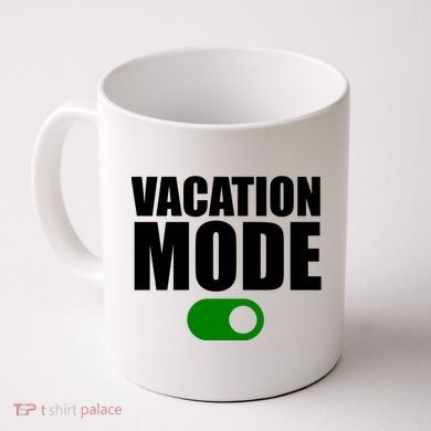 Vacation Mode On Coffee Mug