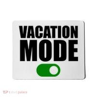 Vacation Mode On Mousepad thumb 0
