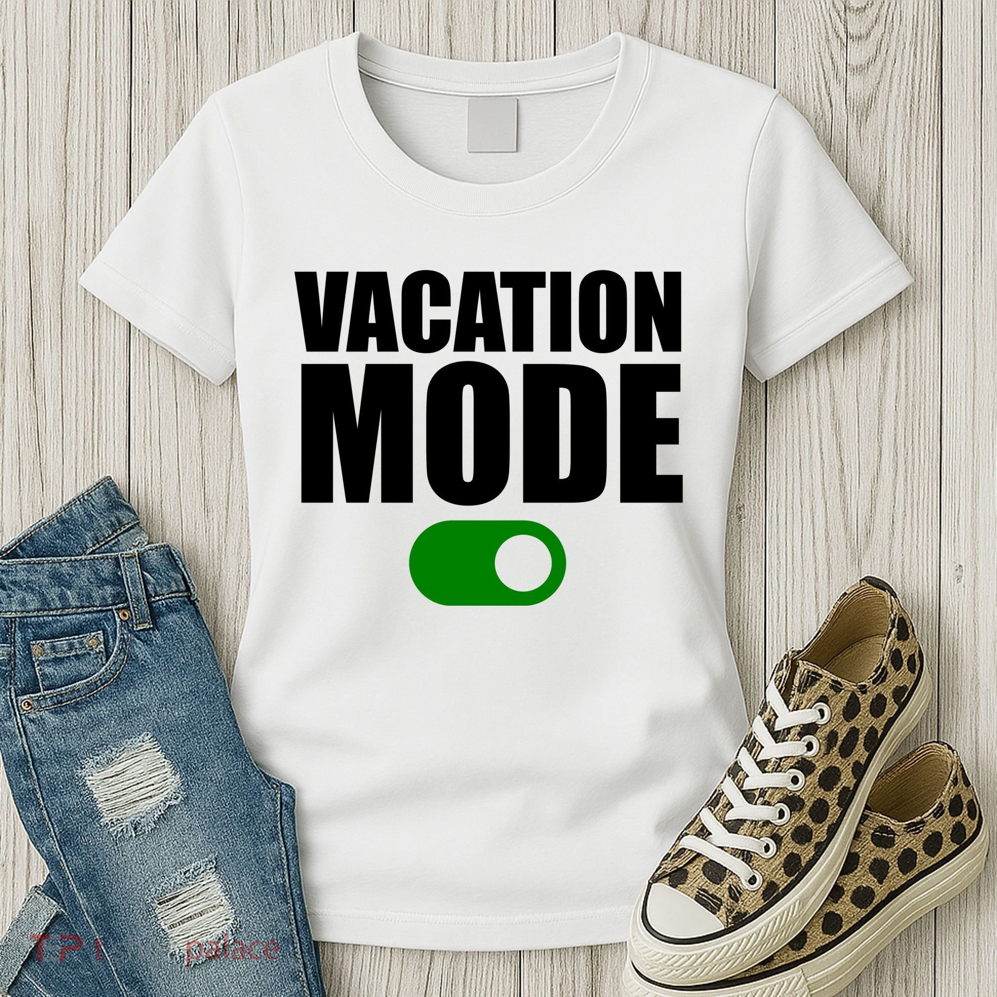 Vacation Mode On Women's T-Shirt