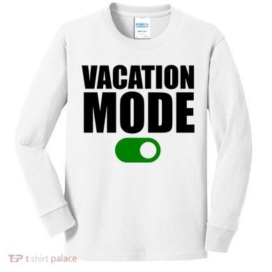 Vacation Mode On Kids Long Sleeve Shirt