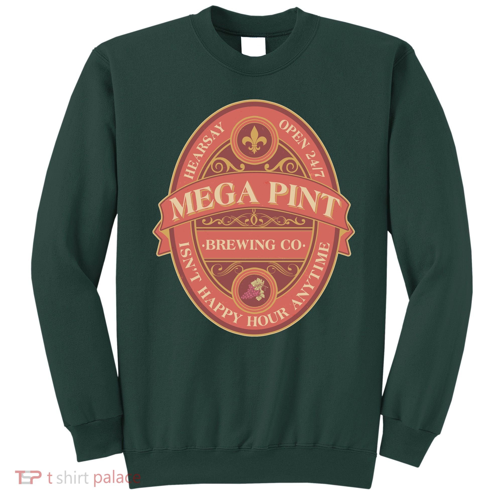 Vintage Mega Pint Hearsay Open 24 7 Brewing Co Alcohol Label Sweatshirt
