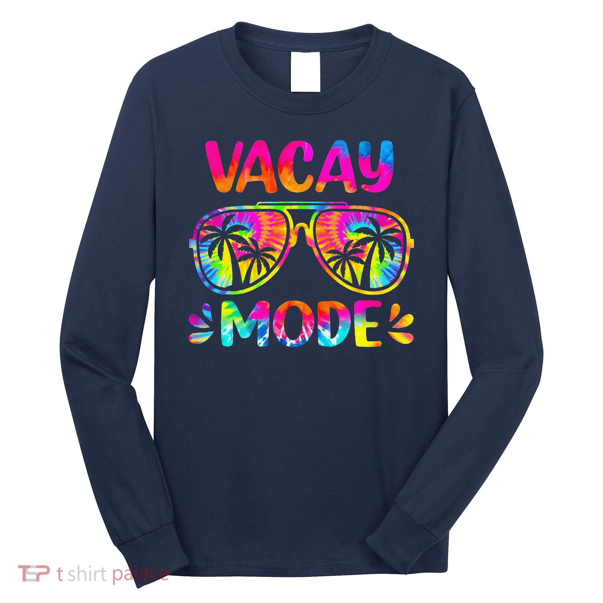 Vacay Mode Palm Tree Beach Vacation Summer Getaway Holiday Long Sleeve Shirt