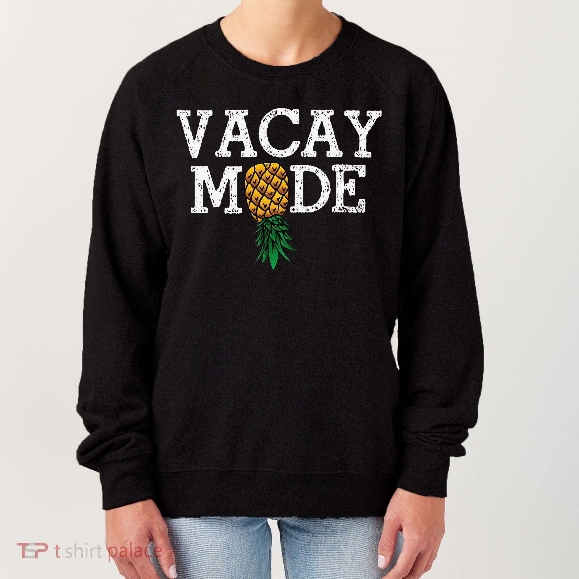 Vacay Mode summer vacation upside down pineapple swinger Women's Sweatshirt