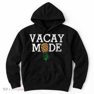 Vacay Mode summer vacation upside down pineapple swinger Hoodie