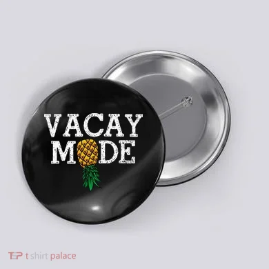 Vacay Mode summer vacation upside down pineapple swinger Button