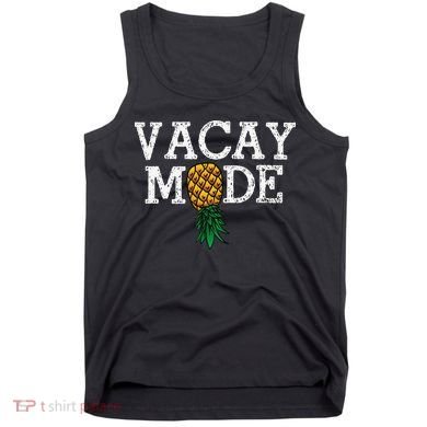 Vacay Mode summer vacation upside down pineapple swinger Tank Top