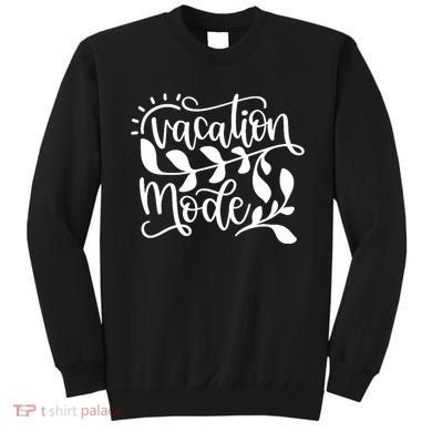 Vacation Mode Summer Break Sweatshirt