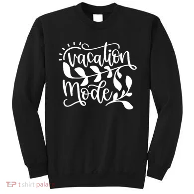 Vacation Mode Summer Break Sweatshirt