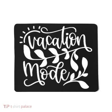 Vacation Mode Summer Break Mousepad
