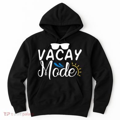 Vacay Mode Summer Vacation Hoodie
