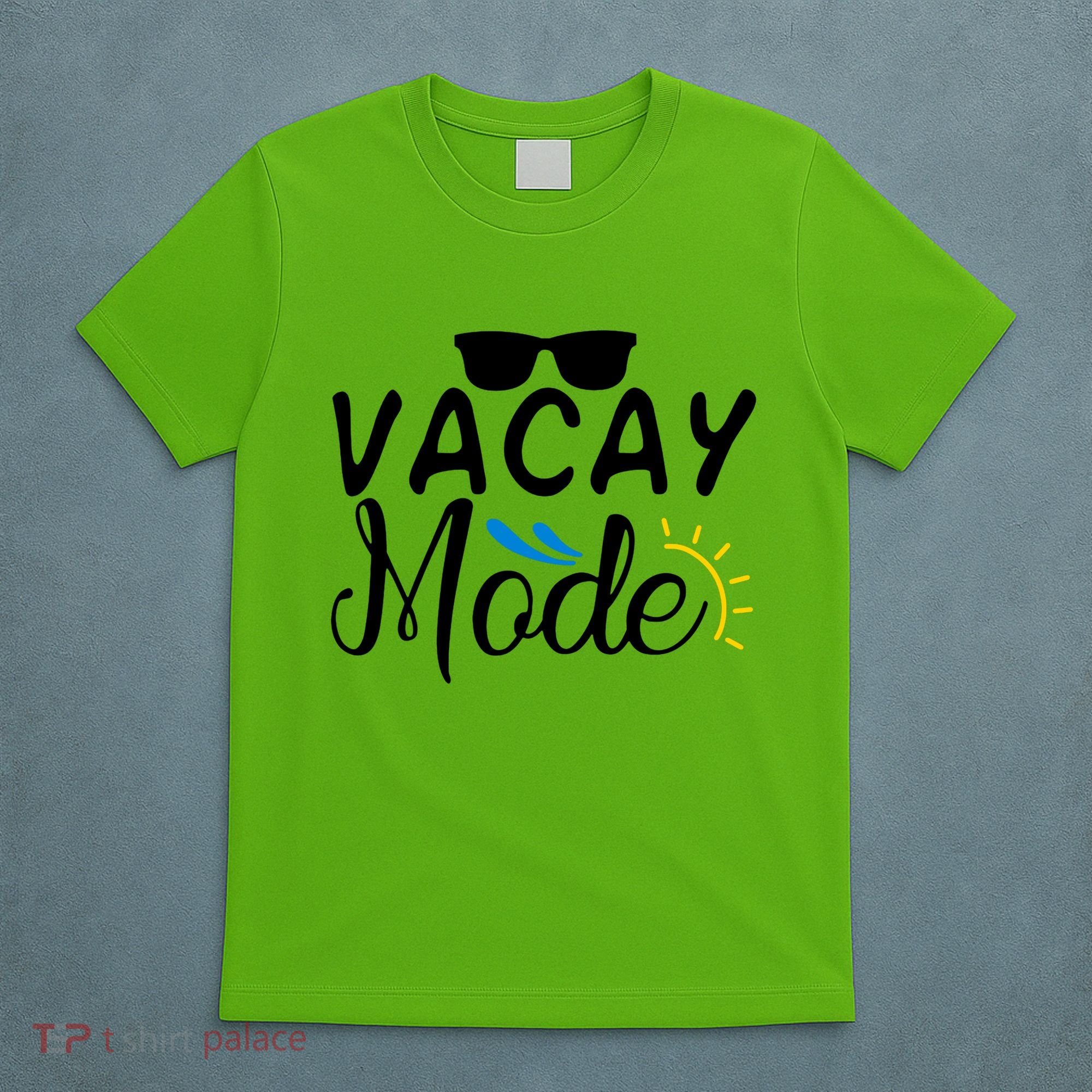 Vacay Mode Summer Vacation T-Shirt