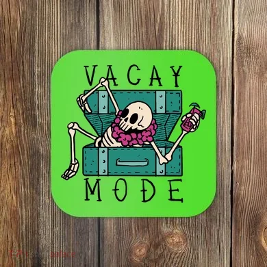 Vacay Mode Skeleton Coaster