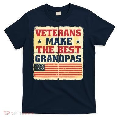 Veterans Make The Best Grandpas USA T-Shirt