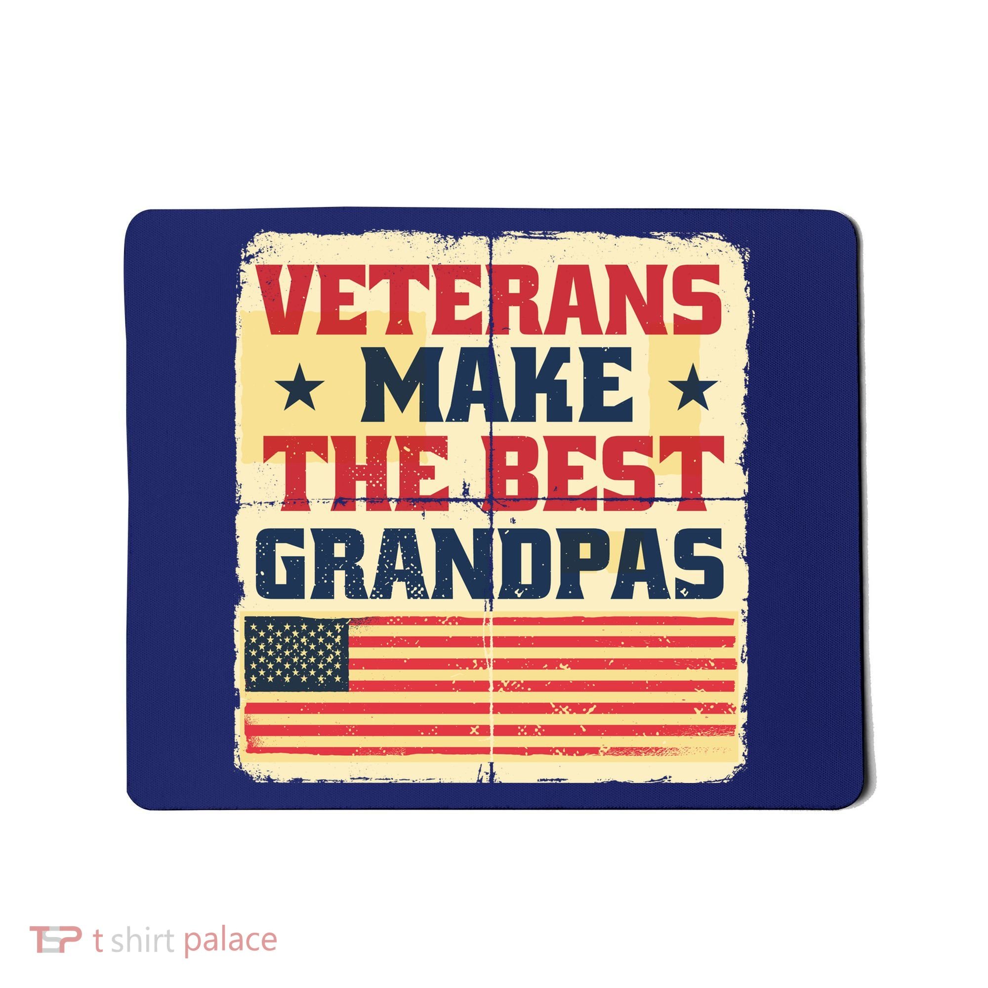 Veterans Make The Best Grandpas USA Mousepad