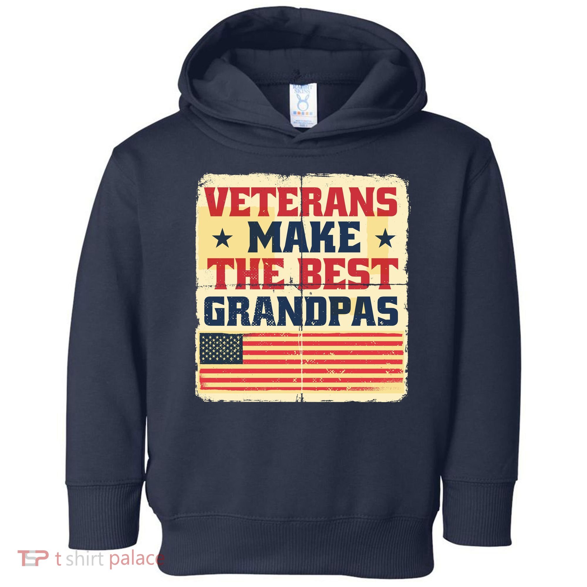 Veterans Make The Best Grandpas USA Toddler Hoodie