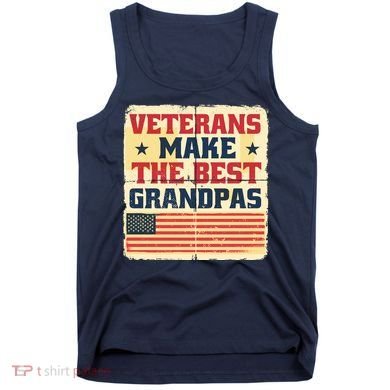 Veterans Make The Best Grandpas USA Tank Top