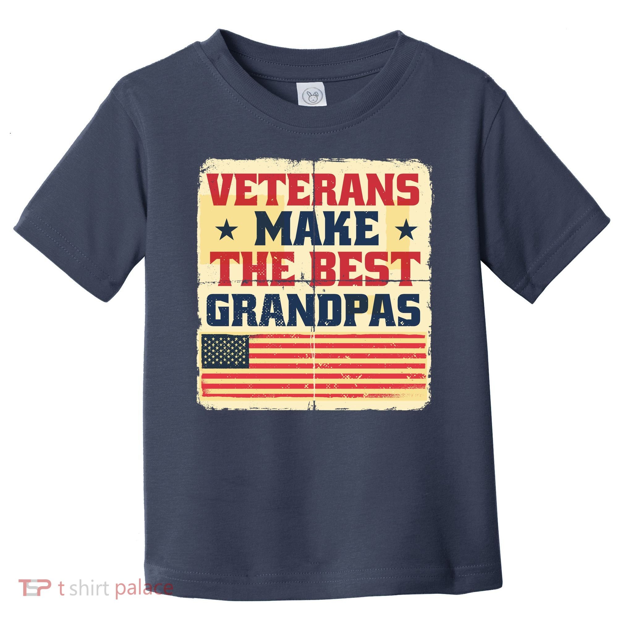 Veterans Make The Best Grandpas USA Toddler T-Shirt