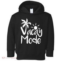Vacay Mode Tropical Vacation Toddler Hoodie thumb 0