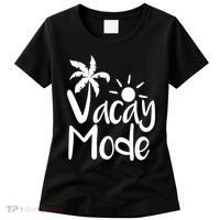 Vacay Mode Tropical Vacation Women's T-Shirt thumb 0
