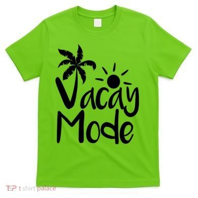 Vacay Mode Tropical Vacation T-Shirt