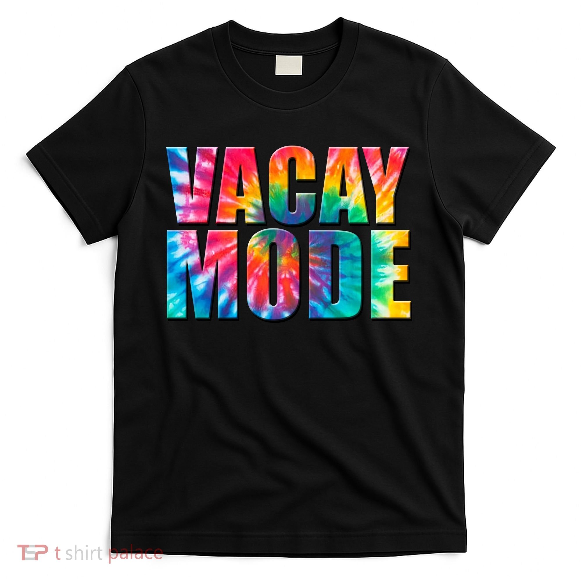 Vacay Mode Tie Dye Colorful Vacation T-Shirt