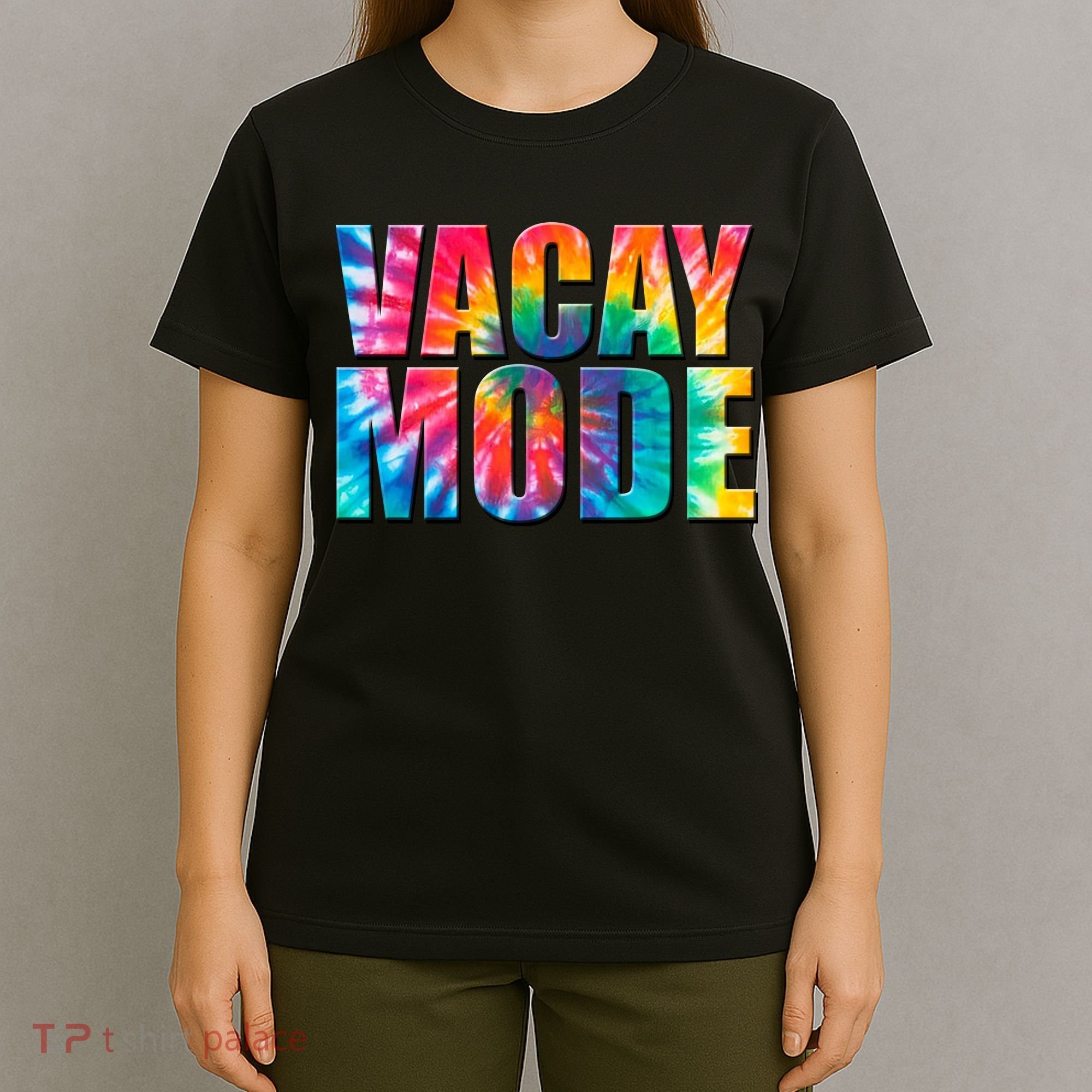 Vacay Mode Tie Dye Colorful Vacation T-Shirt