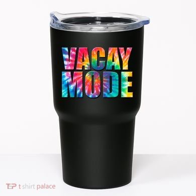 Vacay Mode Tie Dye Colorful Vacation Tumbler