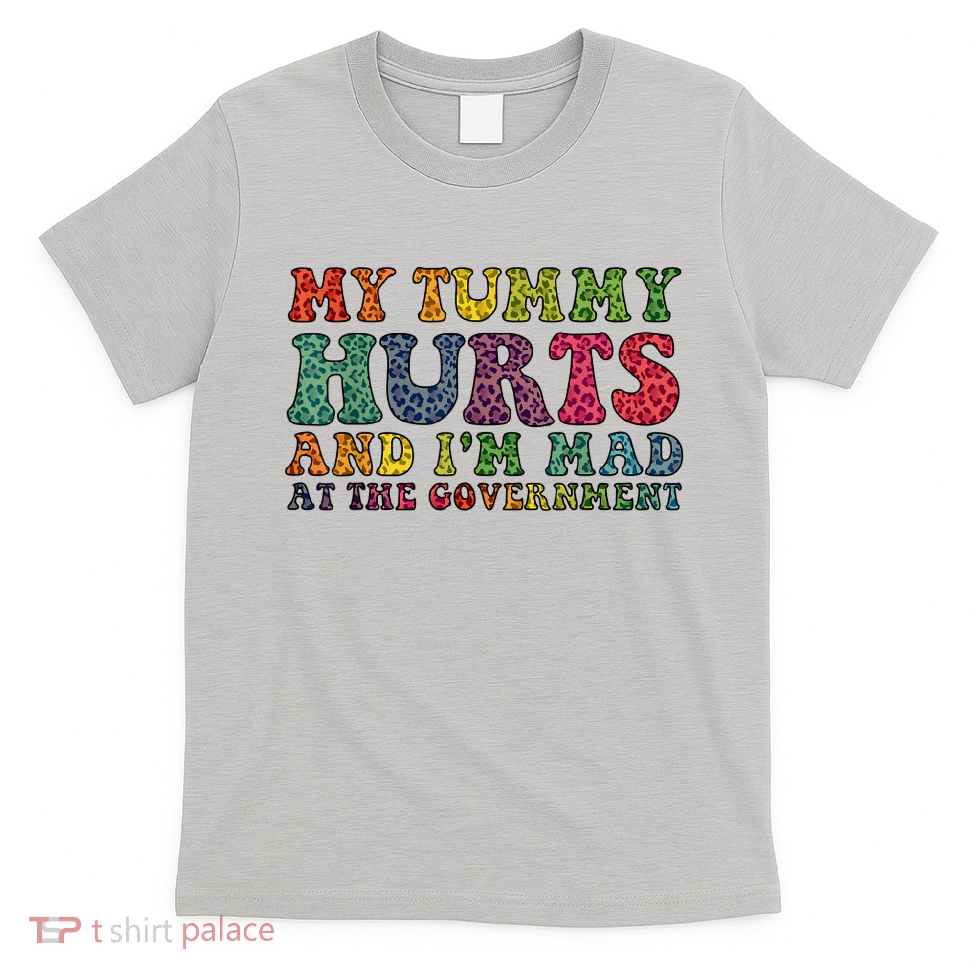 Vintage My Tummy Hurts And I'm Mad At Government Retro T-Shirt