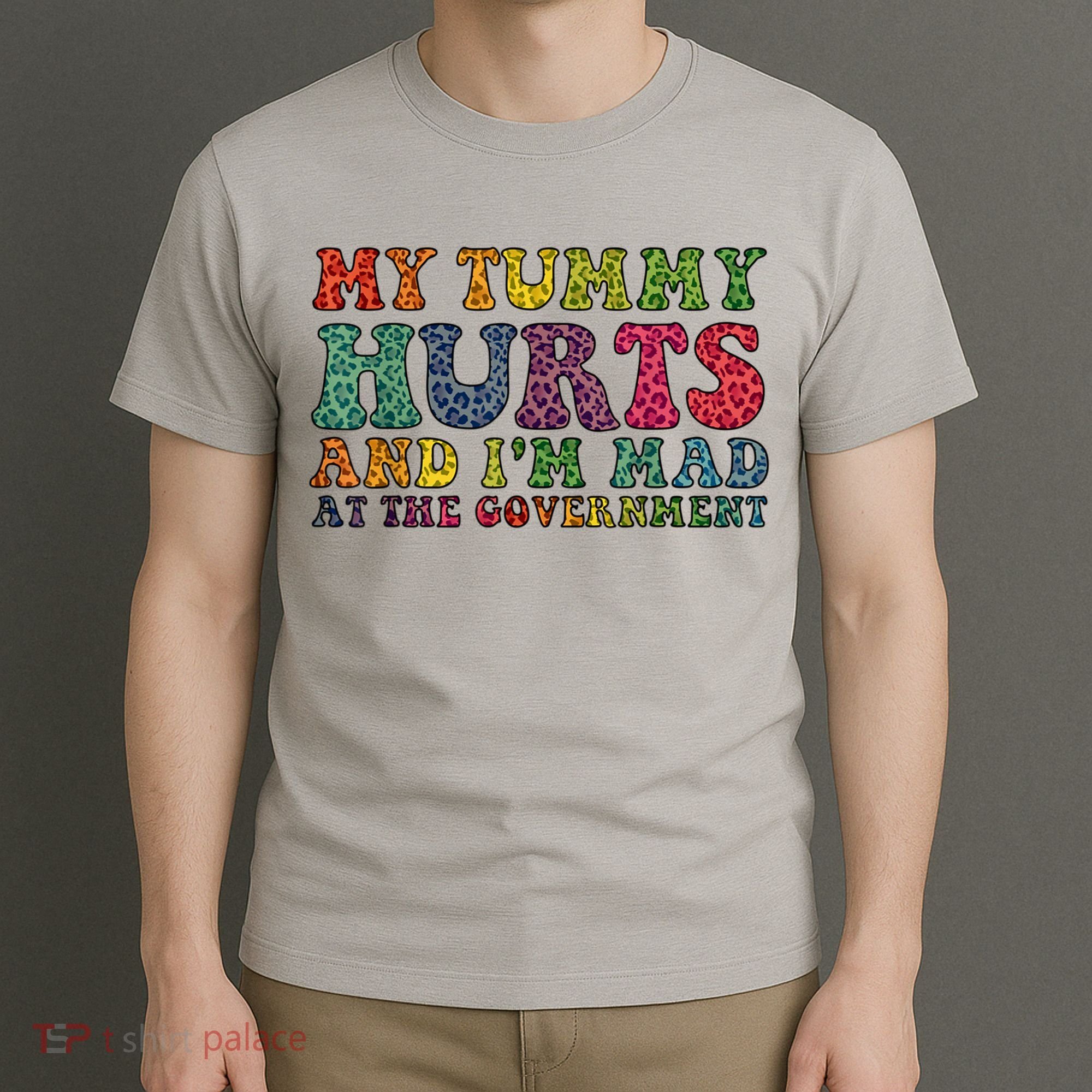 Vintage My Tummy Hurts And I'm Mad At Government Retro T-Shirt