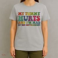 Vintage My Tummy Hurts And I'm Mad At Government Retro T-Shirt thumb 4