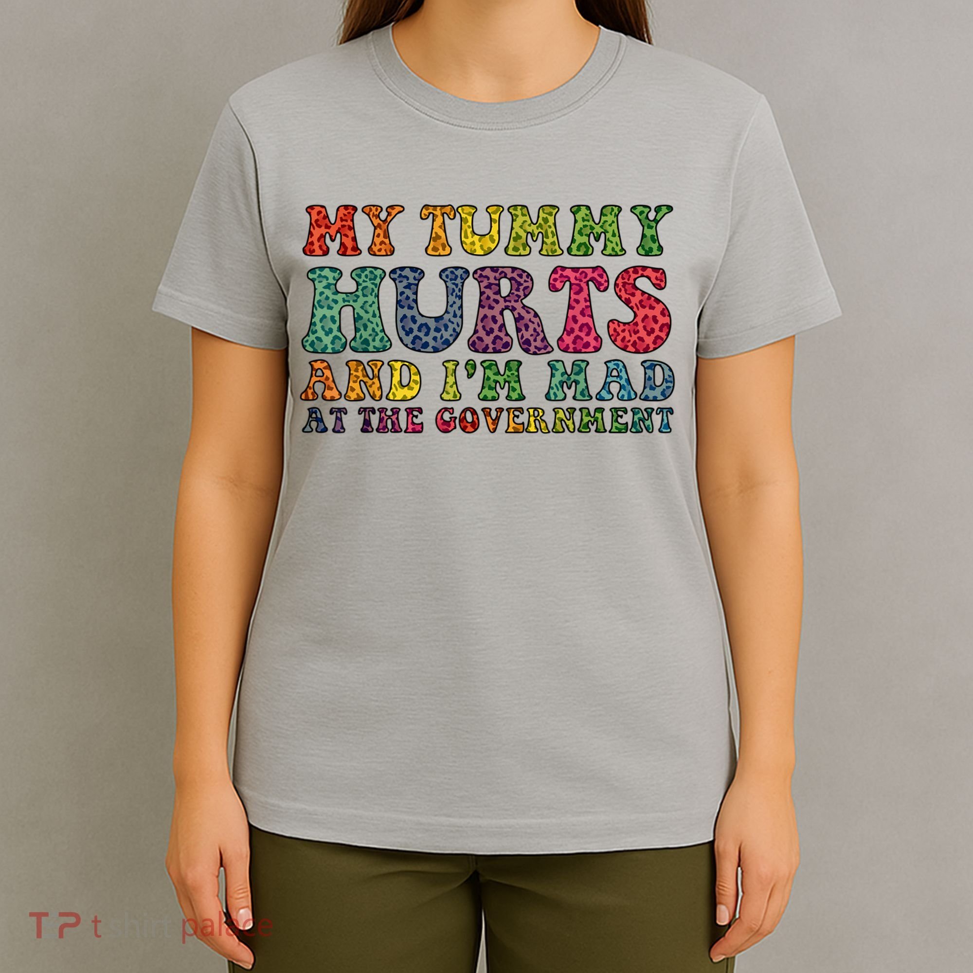 Vintage My Tummy Hurts And I'm Mad At Government Retro T-Shirt