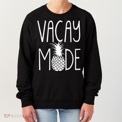 Vacay Mode Vacation Pineapple Women's Sweatshirt