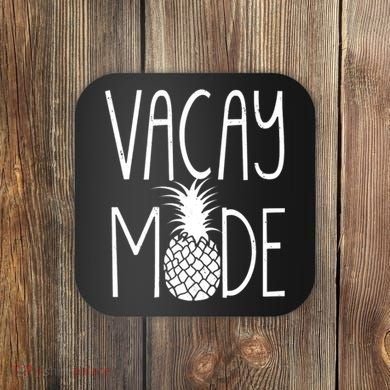 Vacay Mode Vacation Pineapple Coaster