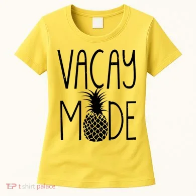 Vacay Mode Vacation Pineapple Women's T-Shirt