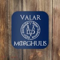 VALAR MORGHULIS Coaster thumb 0