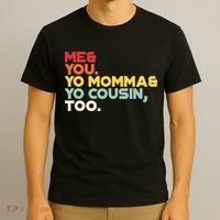 Vintage Me You Your Momma Your Cousin Too T-Shirt thumb 3
