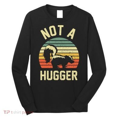 Vintage Not A Hugger Long Sleeve Shirt
