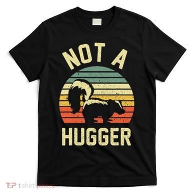Vintage Not A Hugger T-Shirt