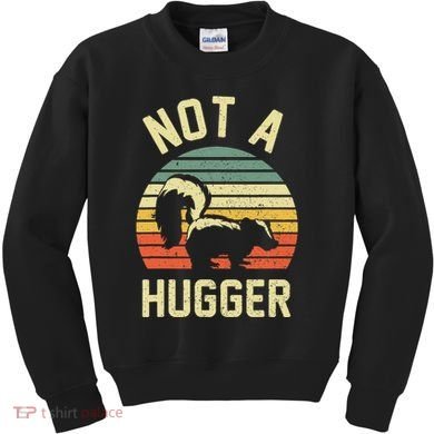 Vintage Not A Hugger Kids Sweatshirt