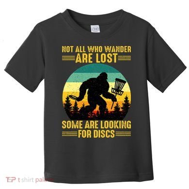 Vintage Not All Wander Are Lost Some Are Looking Disc Golf Toddler T-Shirt