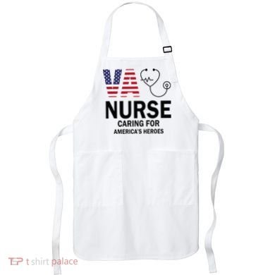 VA Nurse Caring For American's Heroes Apron