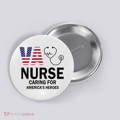 VA Nurse Caring For American's Heroes Button