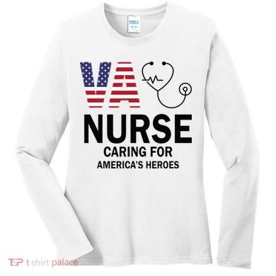 VA Nurse Caring For American's Heroes Women's Long Sleeve Shirt